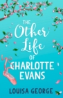 The Other Life of Charlotte Evans - eBook