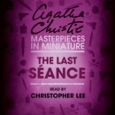The Last Seance : An Agatha Christie Short Story - eAudiobook