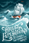 Great Expeditions : 50 Journeys that changed our world - eBook