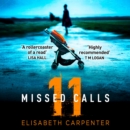 11 Missed Calls: A gripping psychological thriller that will have you on the edge of your seat - eAudiobook