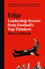 Edge : Leadership Secrets from Footballs’s Top Thinkers - eBook