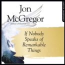 If Nobody Speaks of Remarkable Things - eAudiobook