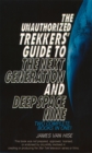 The Unauthorized Trekkers' Guide to the Next Generation and Deep Space Nine - eBook
