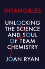 Intangibles : Unlocking the Science and Soul of Team Chemistry - eBook
