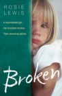 Broken : A traumatised girl. Her troubled brother. Their shocking secret. - eBook