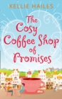The Cosy Coffee Shop of Promises - eBook
