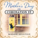 Mother's Day on Coronation Street - eAudiobook