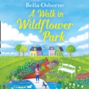 A Walk in Wildflower Park (Wildflower Park Series) - eAudiobook