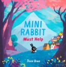 Mini Rabbit Must Help - Book