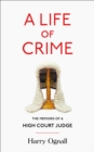 A Life of Crime : The Memoirs of a High Court Judge - eBook