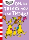 Oh, The Thinks You Can Think! - Book
