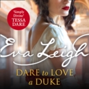 Dare to Love a Duke - eAudiobook