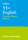 11+ English Practice Papers Book 2 : For the 2024 Gl Assessment Tests - Book
