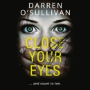Close Your Eyes... - eAudiobook