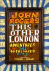 This Other London : Adventures in the Overlooked City - Book