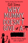 Why Mummy Doesn't Give a ****! - eBook