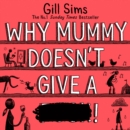 Why Mummy Doesn’t Give a ****! - eAudiobook