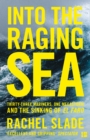 Into the Raging Sea : Thirty-Three Mariners, One Megastorm and the Sinking of El Faro - Book