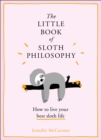The Little Book of Sloth Philosophy - Book