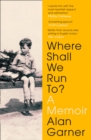 Where Shall We Run To? : A Memoir - eBook