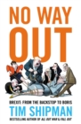 No Way Out : Brexit: from the Backstop to Boris - Book