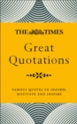 The Times Great Quotations : Famous Quotes to Inform, Motivate and Inspire - eBook