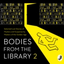 Bodies from the Library 2: Forgotten Stories of Mystery and Suspense by the Queens of Crime and other Masters of Golden Age Detection - eAudiobook