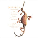 Metazoa: Animal Minds and the Birth of Consciousness - eAudiobook