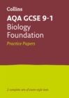 AQA GCSE 9-1 Biology Foundation Practice Papers : Ideal for the 2025 and 2026 Exams - Book