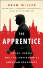 The Apprentice : Trump, Russia and the Subversion of American Democracy - Book