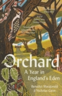 Orchard : A Year in England's Eden - eBook