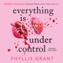 Everything is Under Control : A Memoir with Recipes - eAudiobook