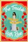 The Trouble with Rose - eBook