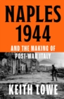 Naples 1944 : And the Making of Post-War Italy - Book