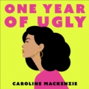 One Year of Ugly - eAudiobook
