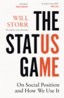 The Status Game : On Human Life and How to Play it - Book