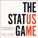The Status Game : On Human Life and How to Play it - eAudiobook