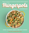 The Hungerpots Cookbook : Over 70 super-simple one-pot dishes! - eBook