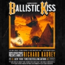 Ballistic Kiss - eAudiobook