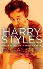 Harry Styles : The Making of a Modern Man - Book