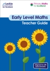 Primary Maths for Scotland Early Level Teacher Guide : For Curriculum for Excellence Primary Maths - Book