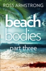 Beach Bodies: Part Three - eBook