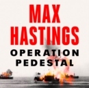 Operation Pedestal: The Fleet that Battled to Malta 1942 - eAudiobook