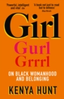 GIRL : On Black Womanhood and Belonging - Book