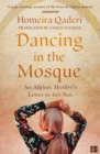 Dancing in the Mosque : An Afghan Mother's Letter to Her Son - Book