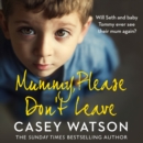 Mummy, Please Don't Leave - eAudiobook