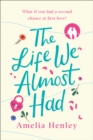 The Life We Almost Had - Book