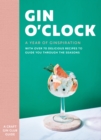 Gin O’clock : A Year of Ginspiration - eBook