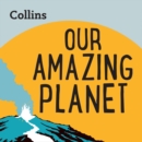 Our Amazing Planet : For ages 7-11 - eAudiobook