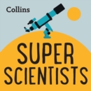 Super Scientists : For ages 7-11 - eAudiobook